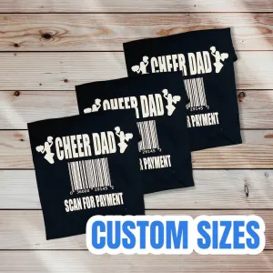 Cheer Dad Scan for Payment Tee shirt