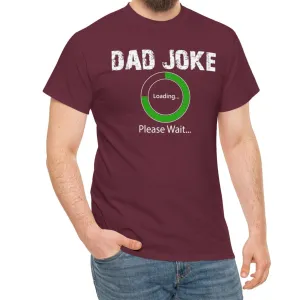 Dad Joke loading.. Tee