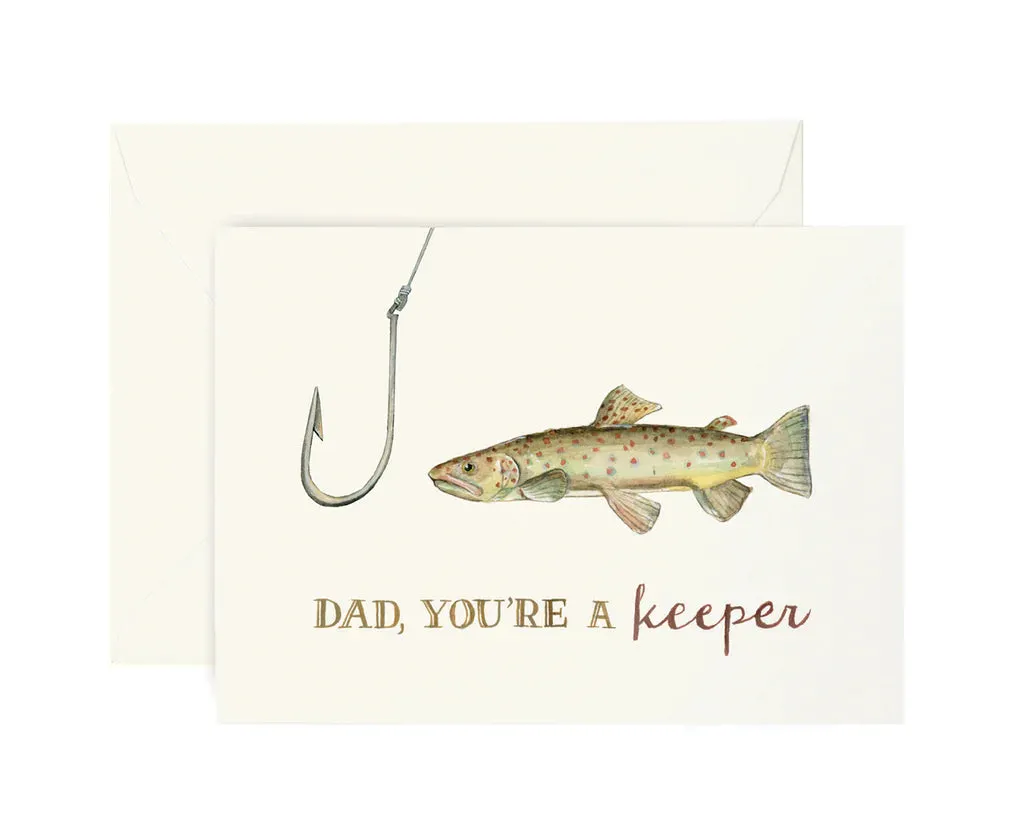 Dad You're A Keeper Card