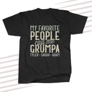 Father's Day shirt | my favorite people call me grumpa personalized unisex adult DARK tshirt | birthday christmas grandpa gift 23FD-016-D