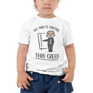 My Dad Is Crazier Than Creed - Toddler Tee