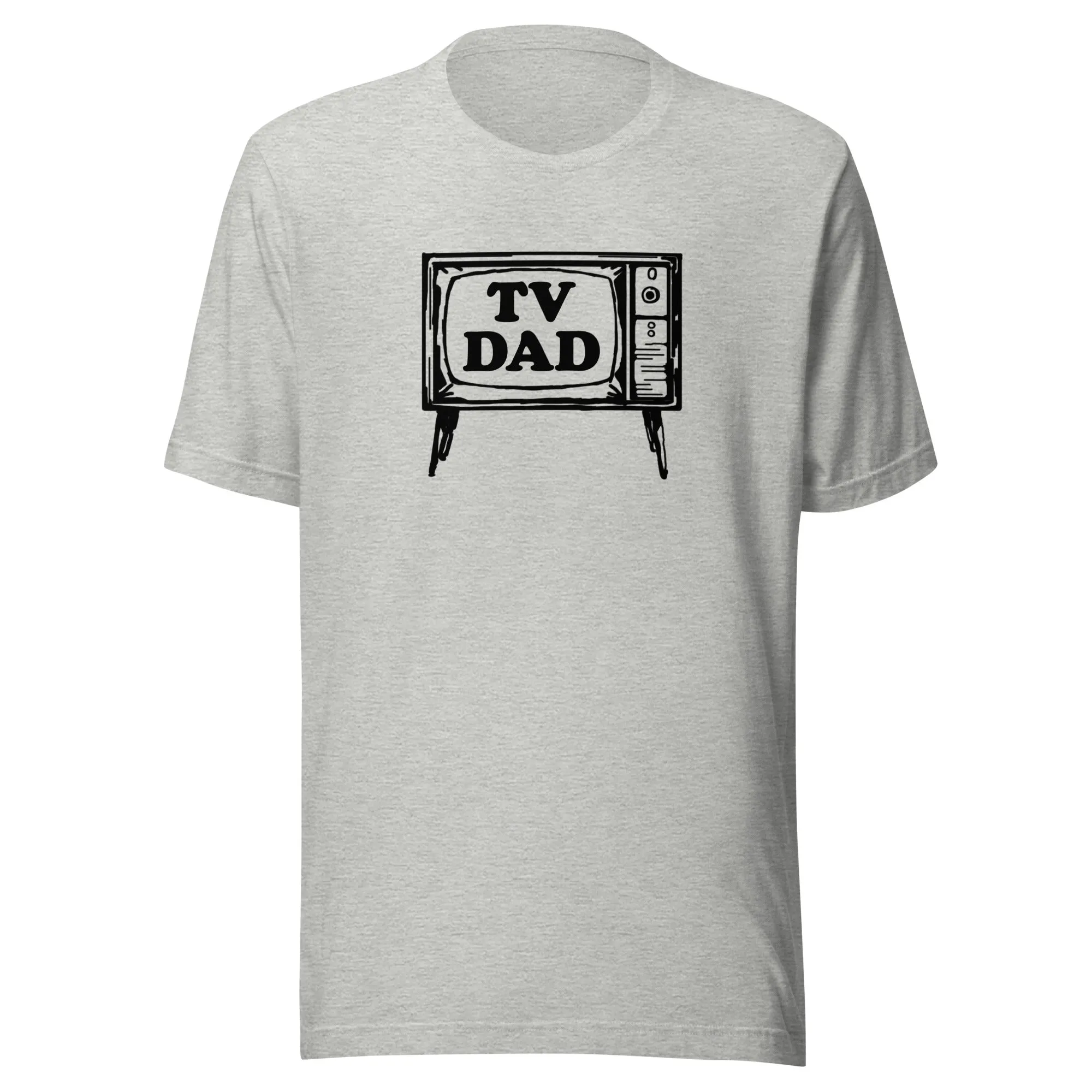 "TV Dad" - Unisex Style T-Shirt