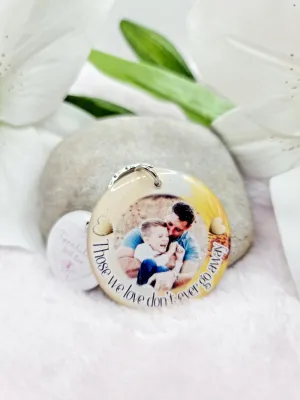 Those we love don't ever go away personalised photo keyring, verse keyring, keepsake